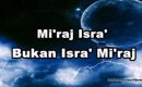 Isra Mi’raj Dua Peristiwa Berbeda Waktu